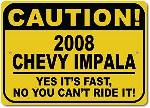 2008 08 Chevy Impala Atenție Semn de mașină rapidă, semn de noutate metalică, decor de perete de peșteră, semn de garaj - 10x14