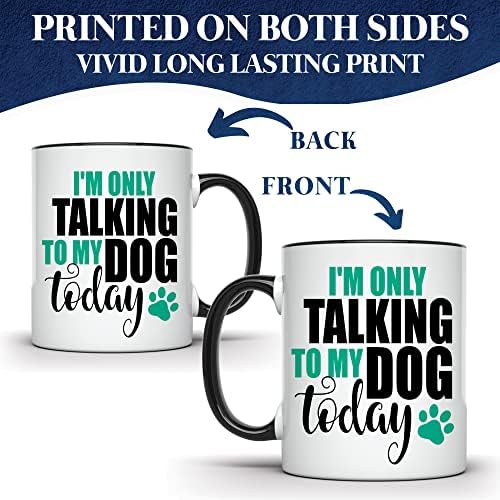 Vorbesc doar cu câinele meu astăzi - Cupa de cafea pentru părinți pentru câini - Mama câinilor, tată de câine - 11 uncii Cană