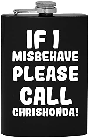 Dacă am Misbehave vă rugăm să sunați Chrishonda-8oz Hip băut alcool Flask