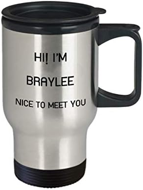 Sunt Braylee Travel Mug Nume unic Tumbler pentru bărbați pentru femei 14oz Oțel inoxidabil