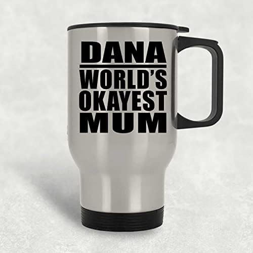 DesignSify Dana World World, cea mai bună mamă, cană de călătorie de argint 14oz din oțel inoxidabil, oțel, cadouri pentru