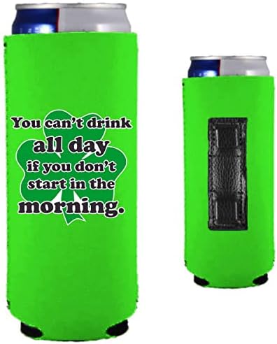 Nu poți bea toată ziua dacă nu începi dimineața Magnetic Slim Can Coolie